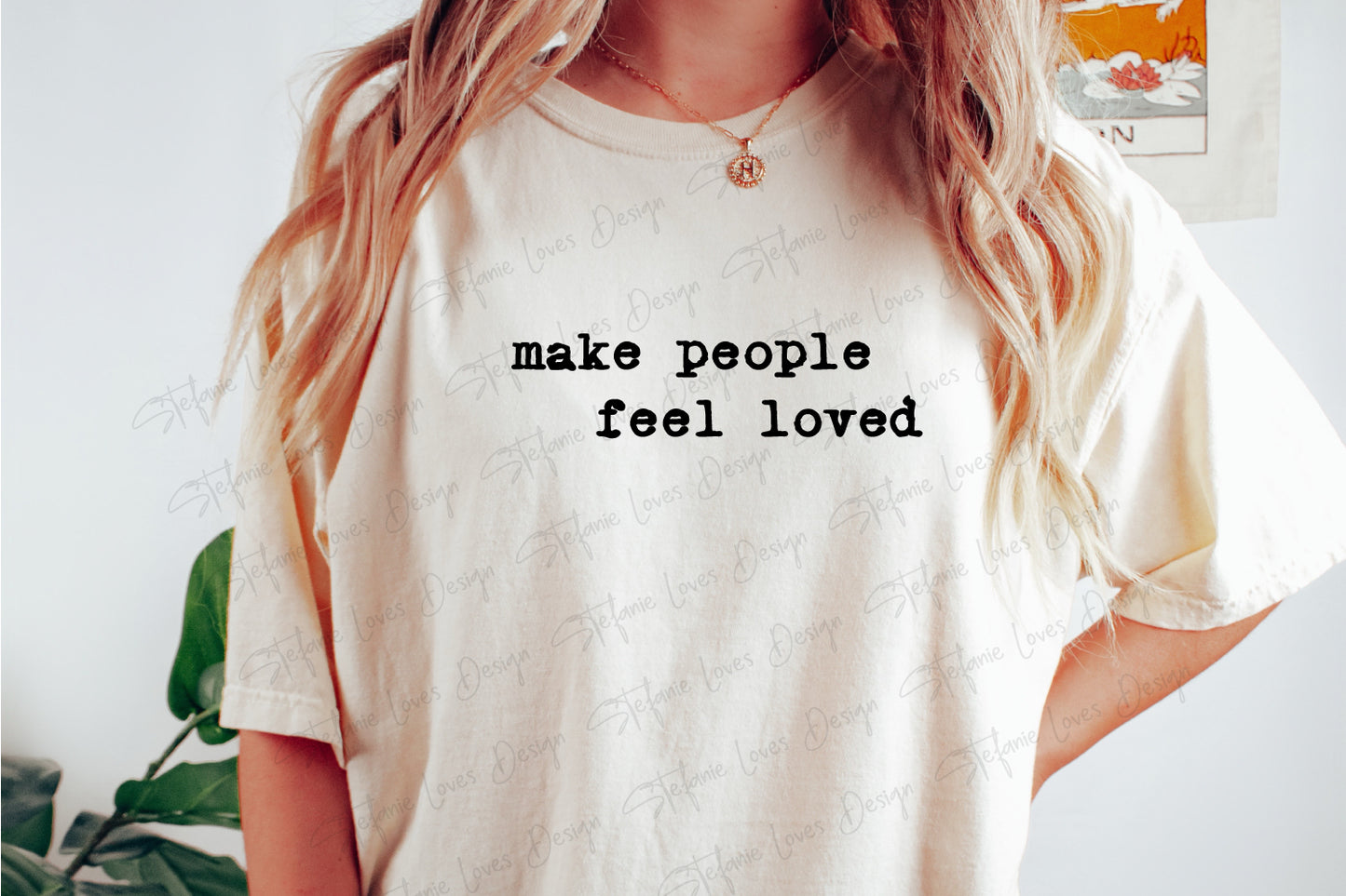 Make People Feel Loved Digital Download, Digital Art