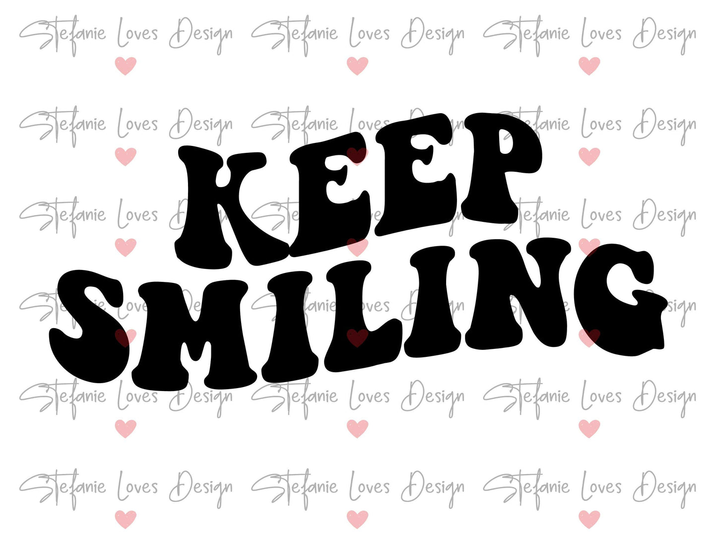 Keep Smiling svg, Keep Smiling Wavy Letter svg, Retro Keep Smiling, Wavy Letters, Digital Design