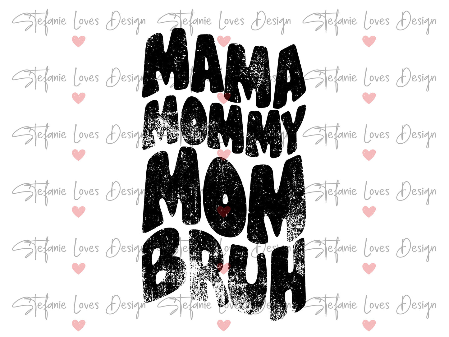 Mama Mommy Mom Bruh png, Distressed Mama Mom, Digital Design, Mommy