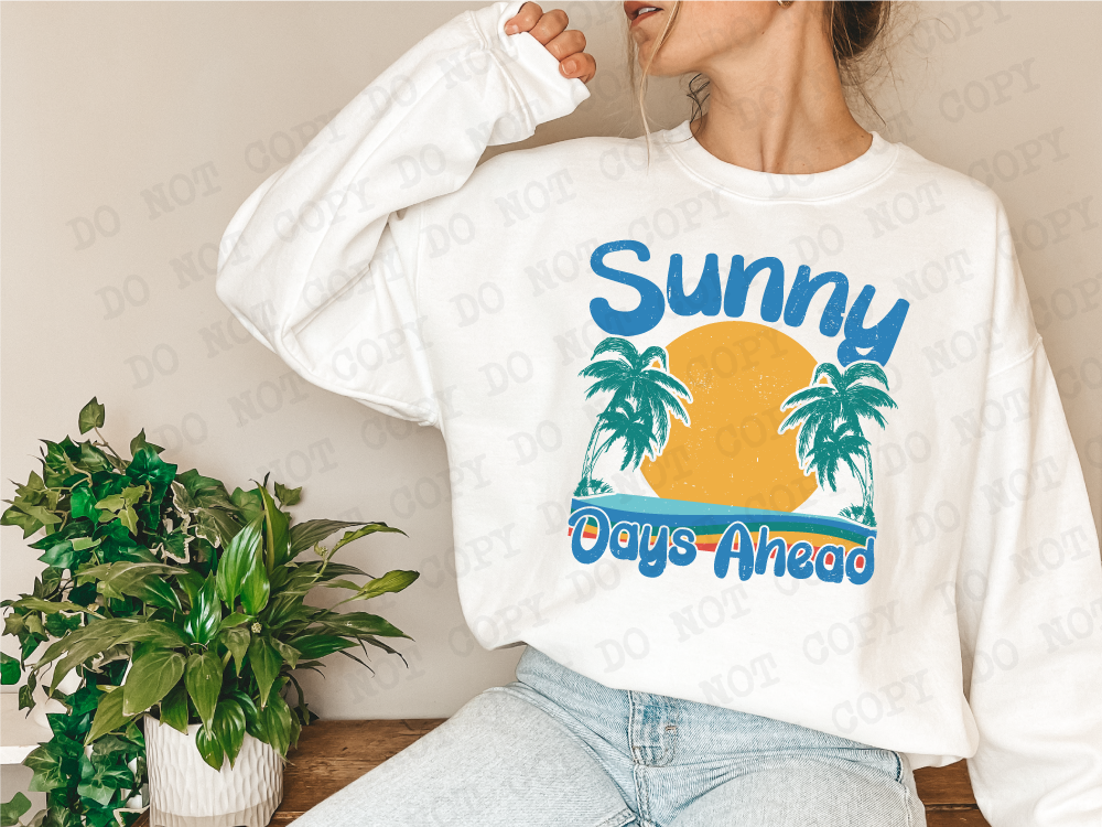 Sunny Days Ahead Sublimation Transfer